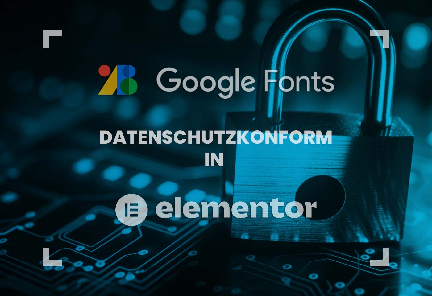 google-fonts-datenschutzkonform-mit-elementor-verwenden